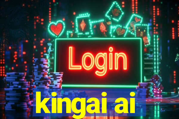 kingai ai